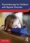 Image for Psychotherapy for Children with Bipolar Disorder