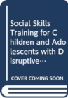 Image for Social Skills Training for Children and Adolescents with Disruptive Behavior : Afterschool, Saturday, and Summer Programming