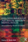 Image for Exploring immigrant and sexual minority mental health  : reconsidering multiculturalism