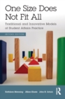 Image for One size does not fit all  : traditional and innovative models of student affairs practice