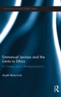 Image for Emmanuel Levinas and the Limits to Ethics