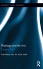 Image for Theology of the arts  : engaging faith
