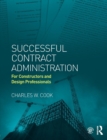 Image for Successful contract administration  : for constructors and design professionals