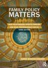 Image for Family policy matters  : how policymaking affects families and what professionals can do