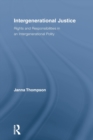 Image for Intergenerational justice  : rights and responsibilities in an intergenerational polity