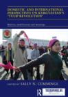 Image for Domestic and International Perspectives on Kyrgyzstan’s ‘Tulip Revolution’