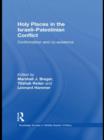 Image for Holy places in the Israeli-Palestinian conflict  : confrontation and co-existence