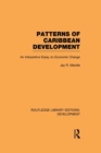 Image for Patterns of Caribbean development  : an interpretive essay on economic change