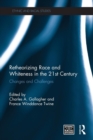 Image for Retheorizing race and whiteness in the 21st century  : changes and challenges