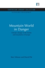 Image for Mountain world in danger  : climate change in the forests and mountains of Europe