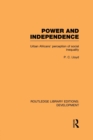 Image for Power and independence  : urban Africans&#39; perception of social inequality