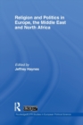 Image for Religion and politics in Europe, the Middle East and North Africa