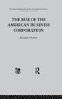 Image for The Rise of the American Business Corporation