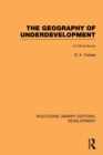 Image for The geography of underdevelopment  : a critical survey