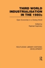 Image for Third World industrialization in the 1980s  : open economies in a closing world