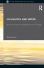 Image for Civilisation and empire  : China and Japan&#39;s encounter with the European international society