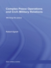 Image for Complex Peace Operations and Civil-Military Relations