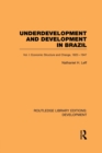 Image for Underdevelopment and Development in Brazil: Volume I