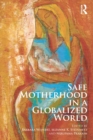 Image for Safe Motherhood in a Globalized World