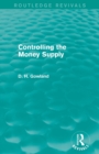 Image for Controlling the Money Supply (Routledge Revivals)