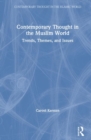 Image for Contemporary thought in the Muslim world  : trends, themes, and issues