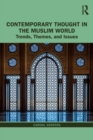 Image for Contemporary Thought in the Muslim World