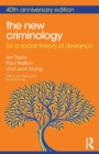 Image for The new criminology  : for a social theory of deviance