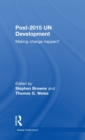 Image for Post-2015 UN development  : making change happen?