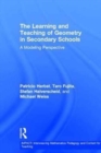 Image for The Learning and Teaching of Geometry in Secondary Schools