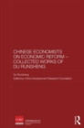 Image for Chinese Economists on Economic Reform – Collected Works of Du Runsheng