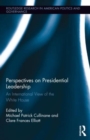 Image for Perspectives on presidential leadership  : an international view of the White House