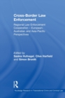 Image for Cross-Border Law Enforcement : Regional Law Enforcement Cooperation – European, Australian and Asia-Pacific Perspectives