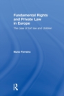 Image for Fundamental rights and private law in Europe  : the case of tort law and children