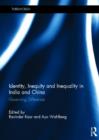 Image for Identity, Inequity and Inequality in India and China