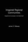 Image for Imagined regional communities  : integration and sovereignty in the global south