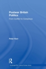 Image for Postwar British politics  : from conflict to consensus