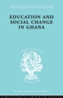 Image for Education and Social Change in Ghana