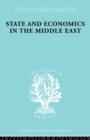 Image for State and Economics in the Middle East : With Special Refernce to Conditions in Western Asia &amp; India