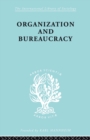 Image for Organization and Bureaucracy