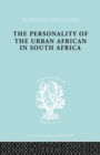 Image for The Personality of the Urban African in South Africa