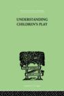 Image for Understanding Children&#39;s Play