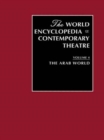 Image for World Encyclopedia of Contemporary Theatre Volume 4: The Arab World