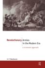 Image for Revolutionary armies in the modern era  : a revisionist approach