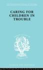 Image for Caring for Children in Trouble