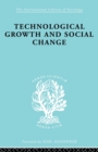 Image for Technological growth and social change  : achieving modernization