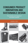 Image for Consumer Product Innovation and Sustainable Design