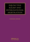 Image for Injunctive Relief and International Arbitration