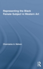 Image for Representing the Black Female Subject in Western Art