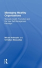 Image for Managing Healthy Organizations