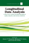 Image for Longitudinal data analysis  : a practical guide for researchers in aging, health, and social sciences